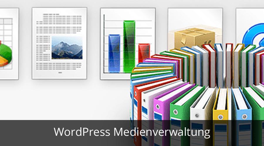 Wordpress Medienverwaltung